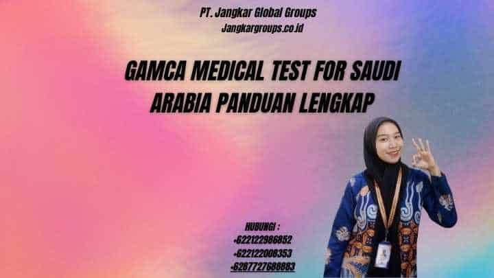 Syarat Terbaru Pendaftaran Medical Wafid (GAMCA) Tahun 2026